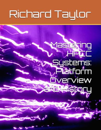 Mastering HPCC Systems: Platform Overview and History von Independently published